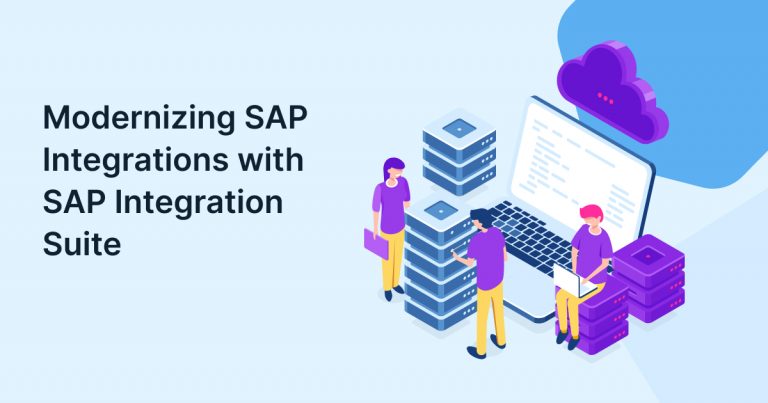 Modernizing SAP Integrations with SAP Integration Suite