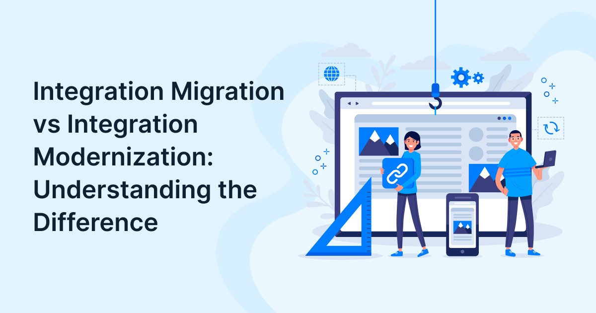 Integration Migration vs Integration Modernization