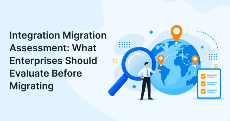 Integration Migration Assessment: What Enterprises Should Evaluate Before Migrating